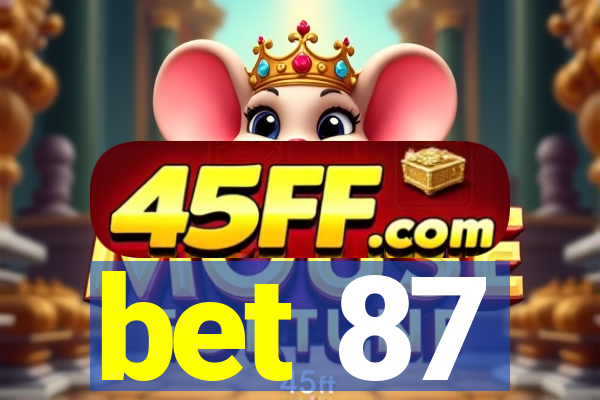 bet 87